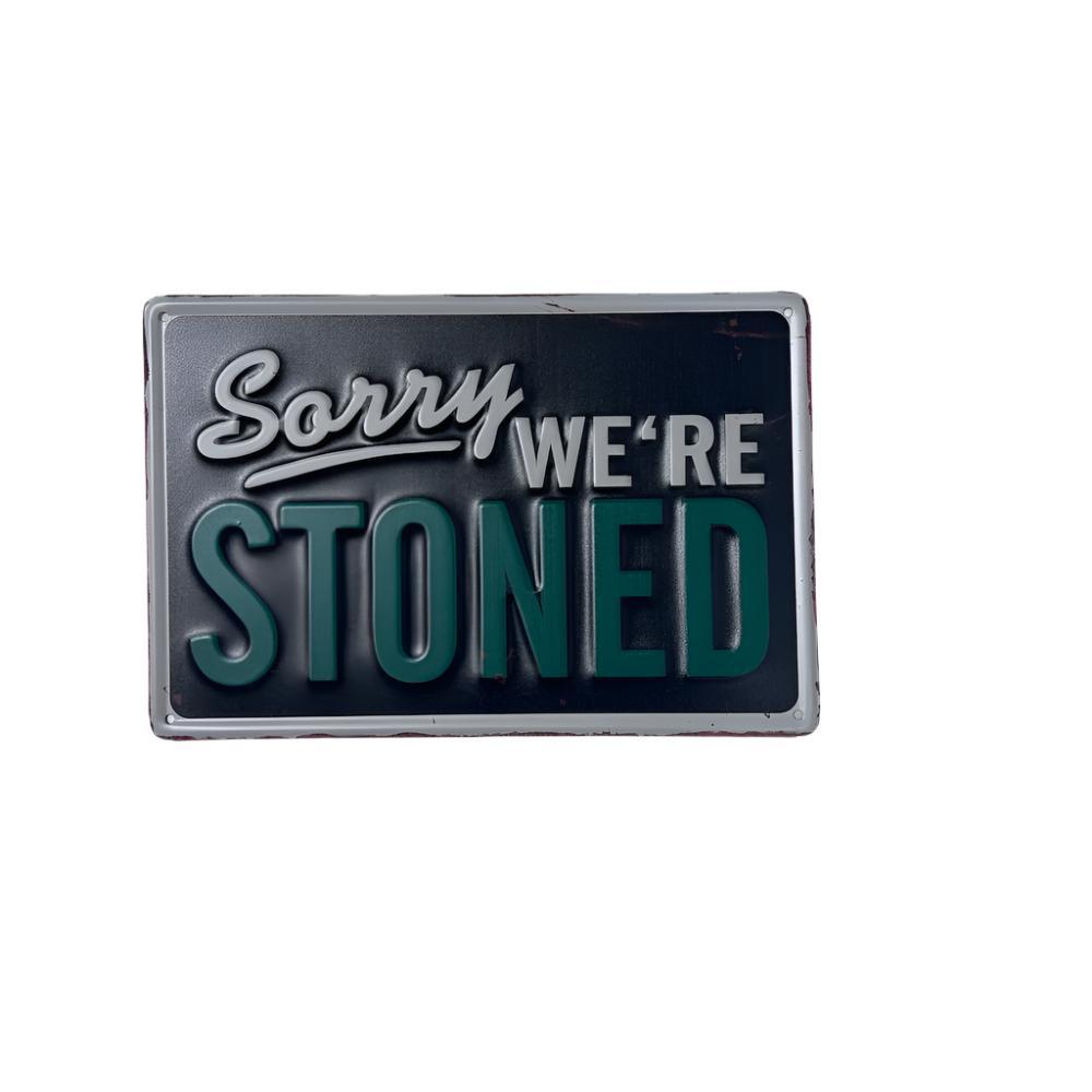 Sorry-we're-high-metal-sign-shell-shock