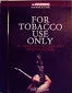 For Tobacco Use Only - shellshock420